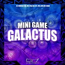 DJ NUNEXZ 015 MC VIL DA 011 MC LUIS DO GRAU - Mini Game Galactus
