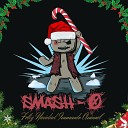 Smash O - Deck The Halls Cover