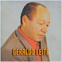 Geraldo Leite - O Mundo Foi dos Dois