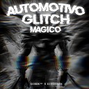 Dj RxdDxath - Automotivo Glitch Magico feat Dj Xsdk 014