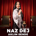 Naz Dej feat Elsen Pro - Akl m Sende