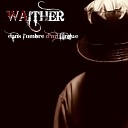 Waither feat Waker Dark n - Le Temps Passe et La M moire Reste