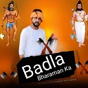 Sandeep Kithana feat Jai Bhagwan Sharma - Badla Bharaman Ka