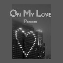 Pezxord - On My Love Speed Up Remix