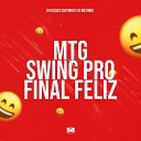 Dj Miltinho DJ ULISSES COUTINHO - Mtg Swing pro Final Feliz