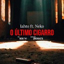 IAHTO feat Neko - O ltimo Cigarro
