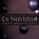 Danny Cabezas feat J A N S - Es Navidad