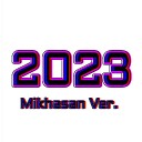 REBELION Mikhasan - 2023 Mikhasan Version