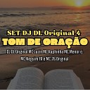 DJ DL Original feat. MC Raphinha, MC 26 Original, MC Neguin FR, MC Luziin, Mc Menor rj - Tom de Oração