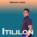 Destiny Linius - Itililon