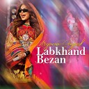 Aryana Sayeed - Labkhand Bezan