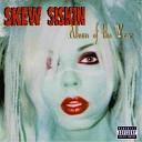 Skew Siskin - We Hate