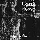 Gatta Nera - Die or No