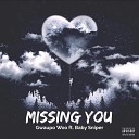 Gwaupo Woo feat Baby Sniper - Missing You feat Baby Sniper