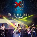 Grupo X30 - Mi Eterno Amor Secreto En Vivo