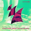 Manu Zain feat Alon - Together Morttagua Remix