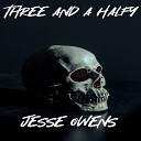 Three and a Halfy - Jesse Owens