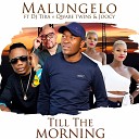 Malungelo feat DJ Tira Qwabe Twins Joocy - Till The Morning
