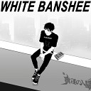 White Banshee - You Can Hate Me