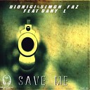 Dionigi Simon Faz feat Dany L - Save Me Stephan Barnem Remix