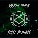 Rebel Mess - Bad Poems