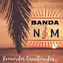 Banda NM - Ven Devorame Otra Vez