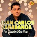 Juan Carlos Zarabanda - Me Vas A Llorar