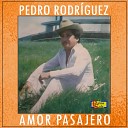 Pedro Rodr guez - El Secreto De Tus Labios