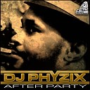 DJ Phyzix feat Zah - After Party