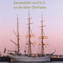 Die fidelen Oberfranken - In Hamburg liegt ein Segelschiff im Hafen