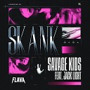 Savage Kids feat Jack Light - Skank Extended Mix