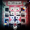 MC Ta Com Fome Mc KK DJ Guilherme Duarte DJ… - Ta Com Sede Bebi Leite