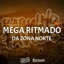 DJ DEIV O DJ Rugal Original DJ Tio Jota feat Mc Rafa Original Dj Salatiel Mc 7 Belo Mc… - Mega Ritmado da Zona Norte