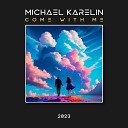 Michael Karelin - Come with me