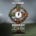 Remedy John feat Apostle Raw King Feiboky Purpose Krizzy Joyce Ashknaz Edwin Angel Marie… - One in Christ