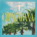 MC Julio D E R Gree Cassua - Copacabana