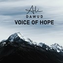 Ali Dawud - Voice of Hope