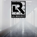La Rocket - Never Seen The Light