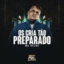 Mc Delux DJ Paulo Mix - Os Cria Tao Preparado