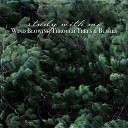 Sebastian Riegl - Wind Blowing Through Trees Bushes Pt 20