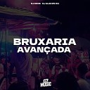 DJ ALAN ZS O11 DJ NOOB - Bruxaria Avan ada
