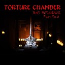 Bad Influence feat Dr O - Torture Chamber