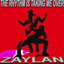 Zaylan - The Rhythm Is Taking Me Over Soliman Ramses Dream Luvah…