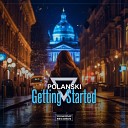 POLANSKI - Getting Started