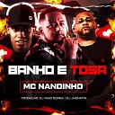 mc nandinho Yago Gomes jhonatta DJ - Banho e Tosa