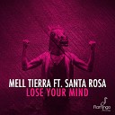 Mell Tierra feat Santa Rosa - Lose Your Mind