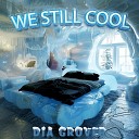 Dia Grover - We Still Cool
