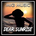 MigMusic - Dear Sunrise