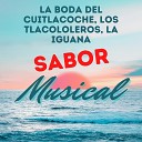 Sabor Musical - La Boda del Cuitlacoche los Tlacololeros la…