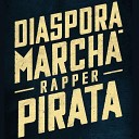 Rapper Pirata - Diaspora Marcha